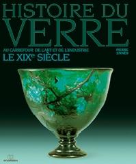 HISTOIRE DU VERRE: LE XIXÈME SIÈCLE