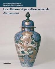 LA COLLEZIONE DI PORCELLANE ORIENTALI ALA PONZONE