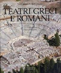 TEATRI GRECI E ROMANI