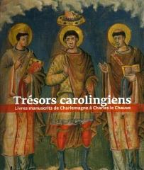 TRESORS CAROLINGIENS LIVRES MANUSCRITS DE CHARLEMAGNE A CHARLES LE CHAUVE