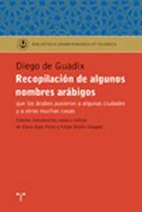 RECOPILACIÓN DE ALGUNOS NOMBRES ARÁBIGOS QUE LOS ÁRABES PUSIERON A ALGUNAS CIUDADES Y OTRAS MUCHAS COSAS