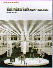 ARCHIZOOM ASSOCIATI 1966-1974
