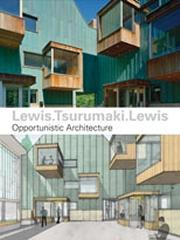 LEWIS.TSURUMAKI.LEWIS: OPPORTUNISTIC ARCHITECTURE