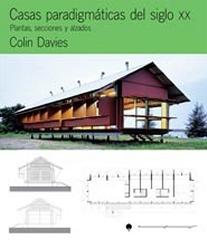 CASAS PARADIGMÁTICAS DEL SIGLO XX PLANTAS, SECCIONES Y ALZADOS