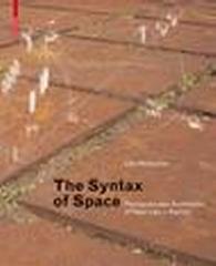 SYNTAX OF SPACE THE LANDSCAPE ARCHITECTURE OF PETER LATZ AND PARTNERS