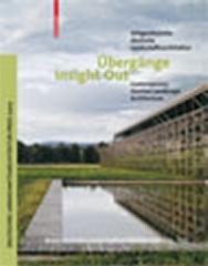 CONTEMPORARY GERMAN LANDSCAPE ARCHITECTURE ÜBERGÄNGE/  INSIGHT OUT