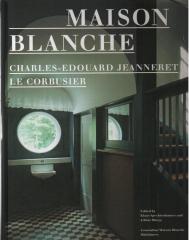 CHARLES-EDOUARD JEANNERET / LE CORBUSIER: MAISON BLANCHE