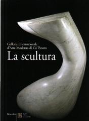 GALLERIA INTERNAZIONALE D'ARTE MODERNA DI CA PESARO.  LA SCULTURA