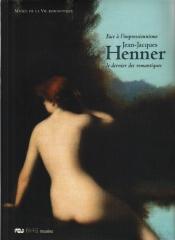 JEAN-JACQUES HENNER : FACE À L'IMPRESSIONNISME, LE DERNIER DES ROMANTIQUES