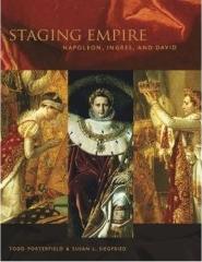 STAGING EMPIRE : NAPOLEON, INGRES, AND DAVID