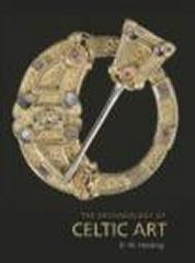 THE ARCHAEOLOGY OF CELTIC ART