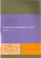 MUSEUMS IN THE MATERIAL WORLD