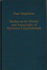 STUDIES ON THE HISTORY AND TOPOGRAPHY OF BYZANTINE CONSTANTINOPLE