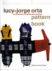 LUCY +JORGE ORTA PATTERN BOOK: AN INTRODUCTION TO COLLABORATIVE PRACTICES