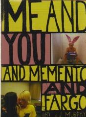 ME AND YOU MEMENTO AND FARGO
