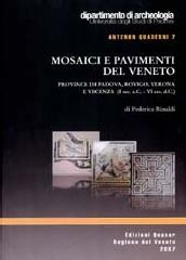 MOSAICI E PAVIMENTI DEL VENETO. "PROVINCE DI PADOVA, ROVIGO, VERONA E VICENZA (I SEC. A.C.-VI SEC"