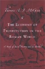 THE ECONOMY OF PROSTITUTION IN THE ROMAN WORLD