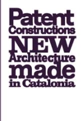 CONSTRUCCIONES PATENTES NUEVA ARQUITECTURA HECHA EN CATALUÑA