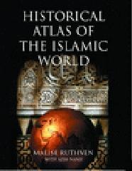 HISTORICAL ATLAS OF ISLAM