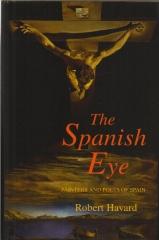 THE SPANISH EYE : PAINTERS AND POETS OF SPAIN