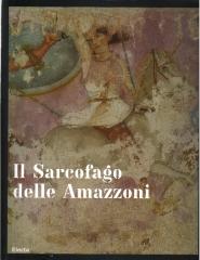 IL SARCOFAGO DELLE AMAZZONI.