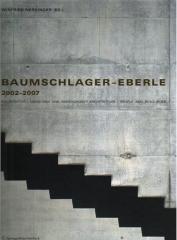 BAUMSCHLAGER - EBERLE 2002-2007  ARCHITECTURE, PEOPLE AND RESOURCE / ARCHITEKTUR, MENSCHEN UND RESSOURCE