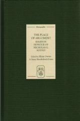 THE PLACE OF ARGUMENT. ESSAYS IN HONOUR OF NICHOLAS G. ROUND