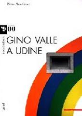 GINO VALLE A UDINE