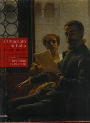 L'OTTOCENTO IN ITALIA. IL REALISMO 1849-1870