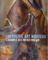 VERRERIE ART NOUVEAU : L'EXEMPLE DES FRÈRES MULLER