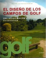 EL DISEÑO DE LOS CAMPOS DE GOLF UNA APROXIMACION PAISAJISTICA