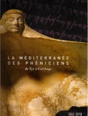 LA MEDITERRANEE DES PHENICIENS DE TYR A CARTHAGE