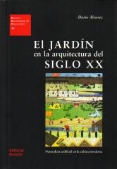 EL JARDIN EN LA ARQUITECTURA DEL SIGLO XX  NATURALEZA ARTIFICIAL EN LA CULTURA MODERNA