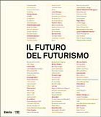 IL FUTURO  DEL FUTURISMO