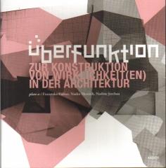 HYPERFUNCTION - ON THE CONSTRUCTION OF REALITIES IN ARCHITECTURE