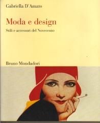 MODA E DESIGN. STILI E ACCESSORI DEL NOVECENTO.