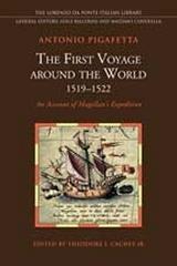THE FIRST VOYAGE AROUND THE WORLD (1519-1522): AN ACCOUNT OF MAGELLAN'S EXPEDITION "LORENZO DA PONTE ITALIAN LIBRARY"