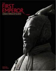 THE FIRST EMPEROR : CHINA'S TERRACOTTA ARMY
