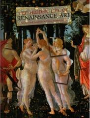 THE HIDDEN LIFE OF RENAISSANCE ARTSECRETS AND SYMBOLS IN GREAT MASTERPIECES