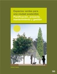 ESPACIOS VERDES PARA UNA CIUDAD SOSTENIBLE PLANIFICACIÓN, PROYECTO, MANTENIMIENTO Y GESTIÓN