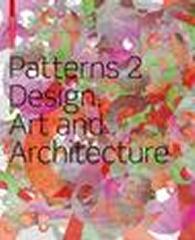 PATTERNS 2. NEW DESIGN, ART AND ARCHITECTURE