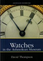 WATCHES IN THE ASHMOLEAN MUSEUM