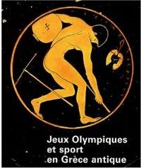 JEUX OLYMPIQUES ET SPORT EN GRECE ANTIQUE