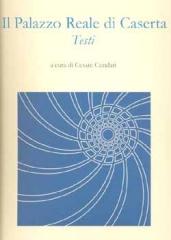 IL PALAZZO REALE DI CASERTA. TESTI. IMMAGINI. RILIEVI.  CON CD-ROM .   3 TOMOS