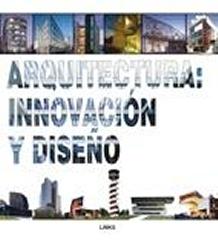 ARQUITECTURA: INNOVACIÓN Y DISEÑO