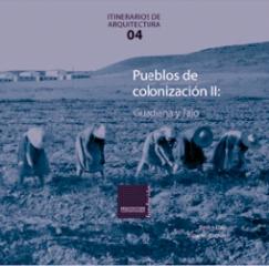 PUEBLOS DE COLONIZACIÓN II: GUADIANA Y TAJO