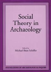 SOCIAL THEORY IN ARCHAEOLOGY