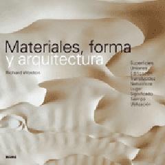 MATERIALES, FORMA Y ARQUITECTURA