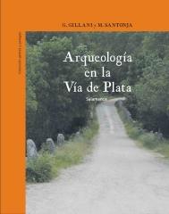 ARQUEOLOGÍA EN LA VÍA DE LA PLATA (SALAMANCA)