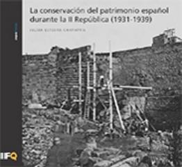 LA CONSERVACIÓN DEL PATRIMONIO ESPAÑOL DURANTE LA II REPÚBLICA (1931-1939)